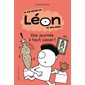 La vie rêvée de Léon et ses amis ! Une journée à tout casse !