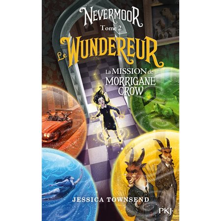 Nevermoor # 2 Le Wundereur