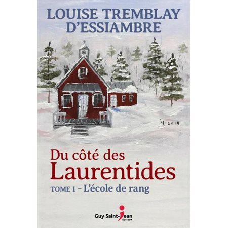 Du côté des Laurentides # 1 L'école de rang
