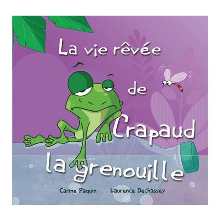 La vie rêvée de Crapaud la grenouille