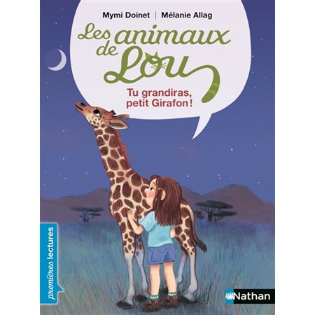 Tu grandiras, petit girafon, Les animaux de Lou