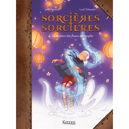 Sorcières-sorcières #4 Le mystère des fleurs de tempête