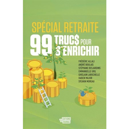 99 nouveaux trucs pour s'enrichir spécial retraite