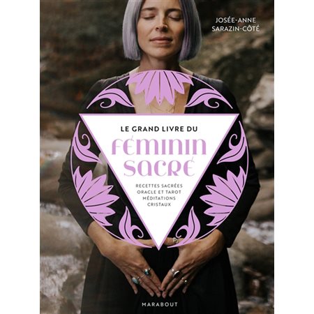 Le grand livre du féminin sacré