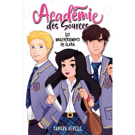 Les bouleversements de Clara, Tome 1, L'Académie des Sources