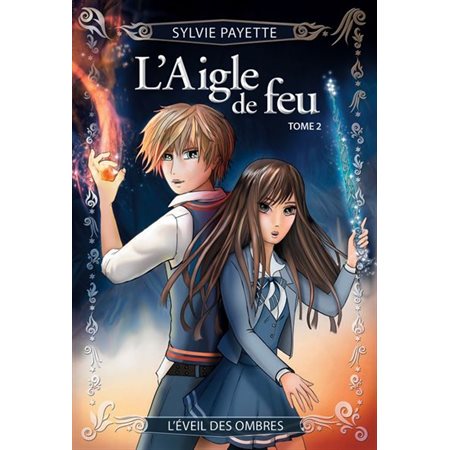 L'éveil des ombres, Tome 2, L'aigle de feu