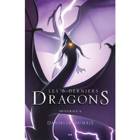 Les 5 derniers dragons #6 Intégrale
