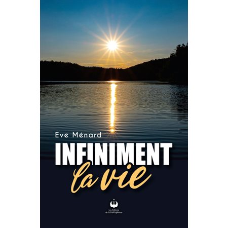 Infiniment, la vie