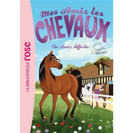 Mes amis les chevaux #3 Un choix difficile