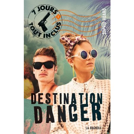 7 jours tout inclus #1 Destination danger