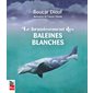 Le brunissement des baleines blanches