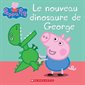 Le nouveau dinosaure de George, Peppa Pig