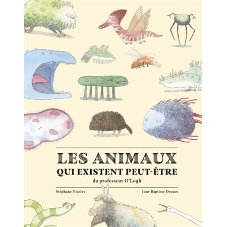Les animaux qui existent peut-être du professeur O'Logh