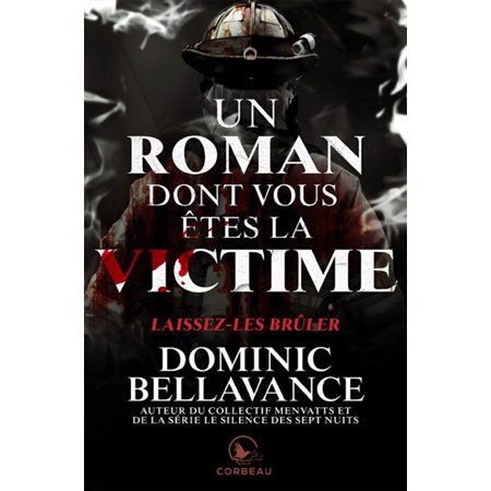 Un roman dont vous êtes la victime Laissez-les brûler
