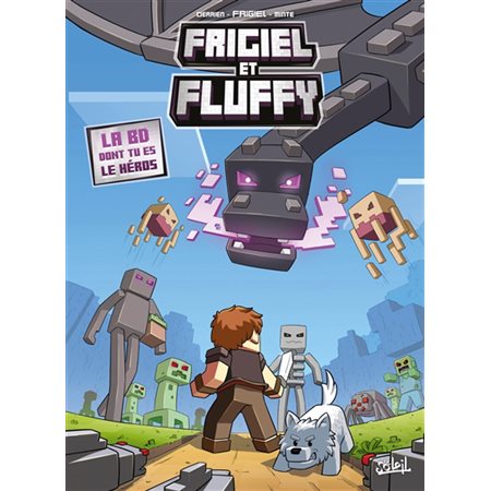 Frigiel et Fluffy La BD dont tu es le héros