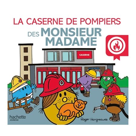 La caserne de pompiers des Monsieur Madame