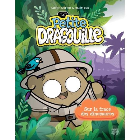 La petite dragouille # 3  Sur la trace des dinosaures