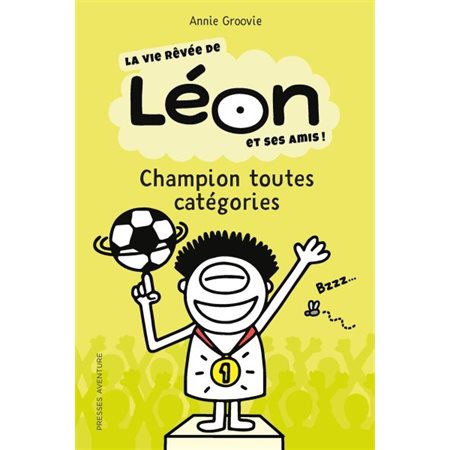 La vie rêvée de Léon et ses amis! Champion toutes catégories