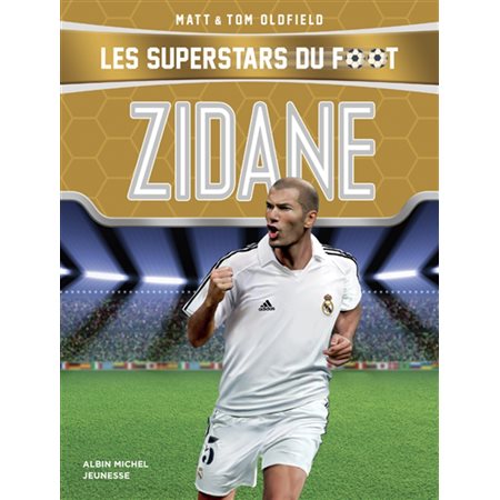 Les superstars du foot : Zidane