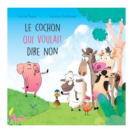 Le cochon qui voulait dire non