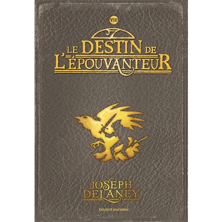 Le destin de l'Epouvanteur, Tome 8, L'Epouvanteur