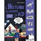 L'histoire du monde en BD: Du big bang à Alexandre le Grand