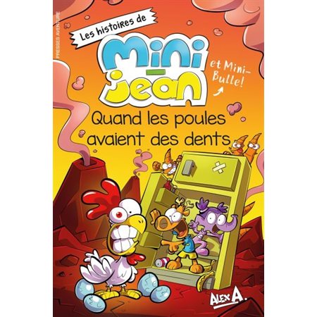 Les histoires de Mini-Jean et Mini-Bulle! Quand les poules avaient des dents