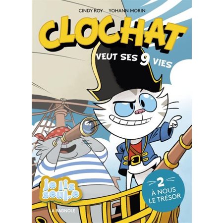 Clochat veut ses 9 vies #2 À nous le trésor