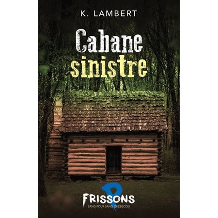 Cabane sinistre