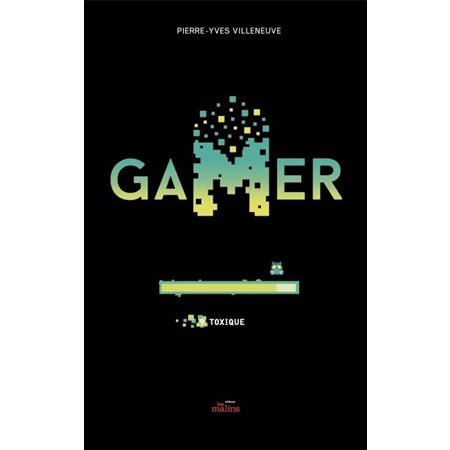 Toxique, Tome 9, Gamer