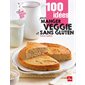 100 idées pour manger veggie et sans gluten