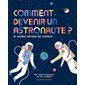 Comment devenir un astronaute ?