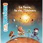 La Terre, la vie, l'Univers