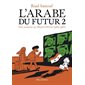 L'Arabe du futur #2 Une jeunesse au Moyen-Orient (1984-1985)