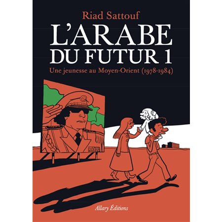 L'Arabe du futur #1 Une jeunesse au Moyen-Orient (1978-1984)