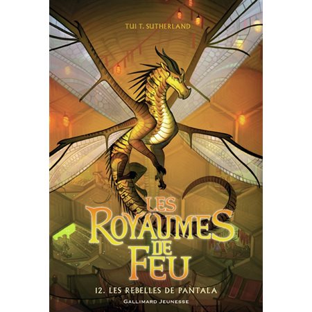 Les rebelles de Pantala, Tome 12, Les royaumes de feu