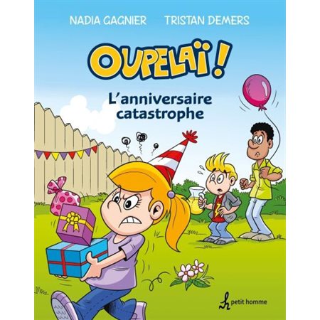 Oupelaï #2 L'anniversaire catastrophe