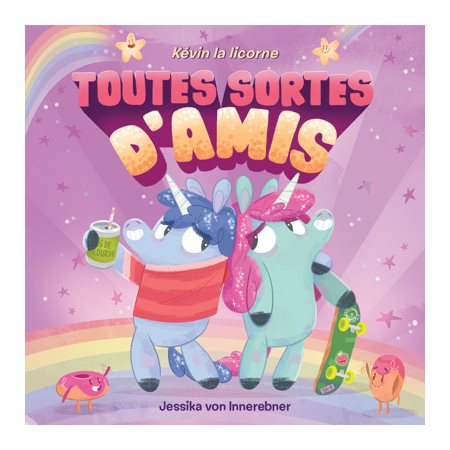 Toutes sortes d’amis, Kévin la licorne