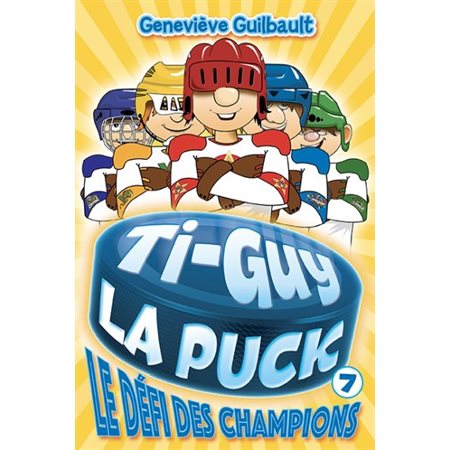 Ti-Guy la Puck #7 Le défi des champions,