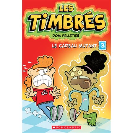 Les timbrés #3 Le cadeau mutant