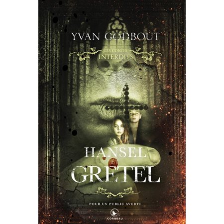 Les contes interdits Hansel et Gretel