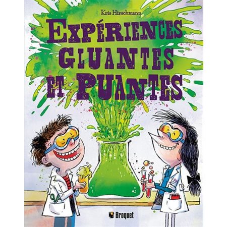 Expériences gluantes et puantes