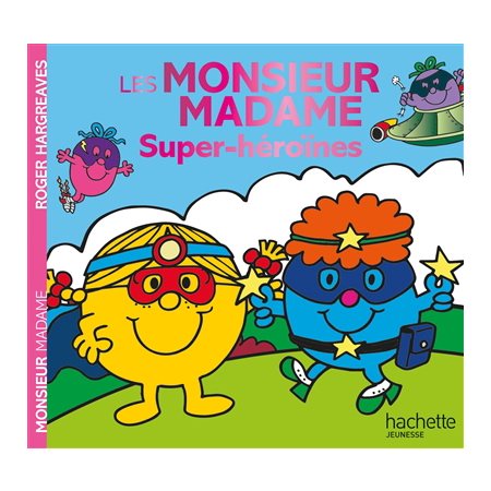 Les Monsieur Madame; super-héroïnes