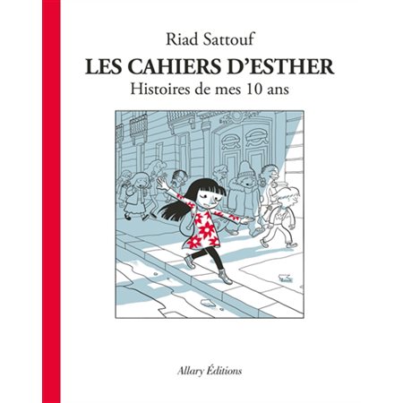 Les cahiers d'Esther #1 Histoire de mes 10 ans