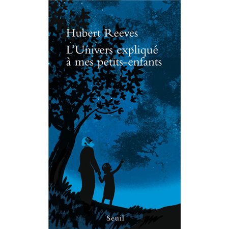 L'univers expliqué à mes petits-enfants L'univers expliqué à mes petits-enfants