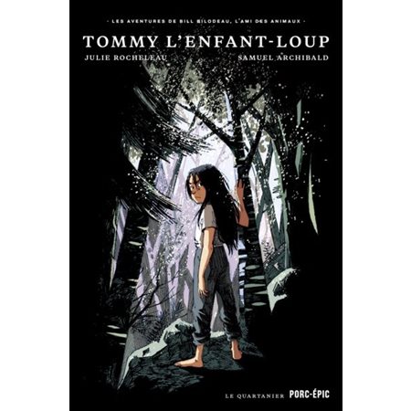 Tommy l'enfant-loup, Les aventures de Bill Bilodeau, l'ami des animaux