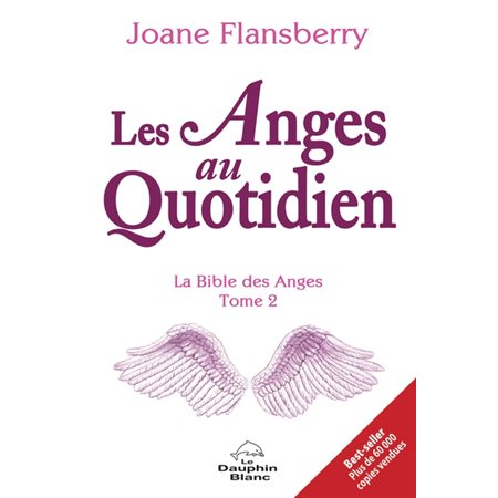 Les Anges au Quotidien, Tome 2, La Bible des Anges