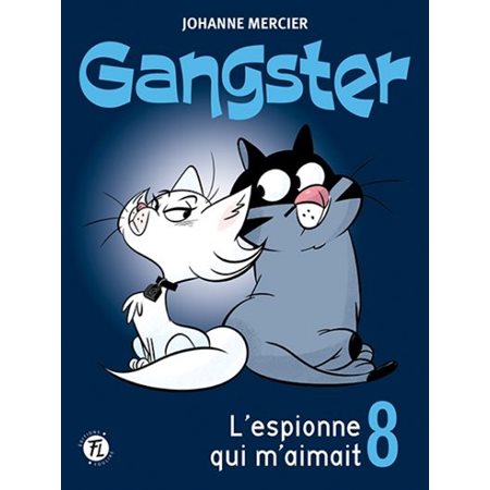 Gangster #8 L'espionne qui m'aimait