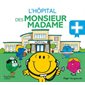 L'hôpital des Monsieur Madame