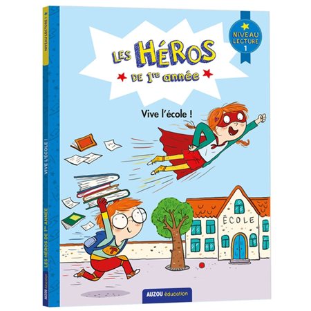 Les héros de 1ère années, Vive l'école!